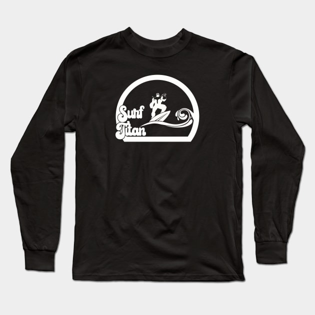 Surf Titan Long Sleeve T-Shirt by @johnnehill